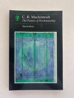 C.R. Mackintosh - The poetics of workmanship