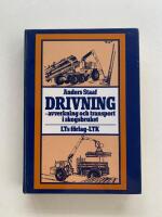 Drivning - avverkning och transport i skogsbruket