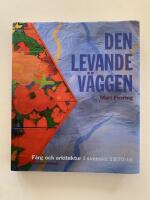 Den levande v&auml;ggen - F&auml;rg och arkitektur i svenskt 1970-tal