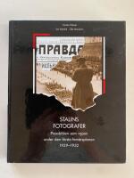 Stalins fotografer - Pressbilden som vapen under den f&ouml;rsta fem&aring;rsplanen 1929-1932