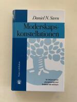 Moderskapskonstellationen - En integrerad syn p&aring; psykoterapi med f&ouml;r&auml;ldrar och sm&aring; barn