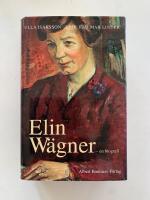 Elin W&auml;gner - en biografi