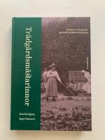 Tr&auml;dg&aring;rdsm&auml;starinnor - Hundra &aring;r av kamp f&ouml;r j&auml;mst&auml;lld tr&auml;dg&aring;rdsutbildning