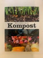 Allt du beh&ouml;ver veta om kompost