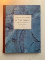 Sk&ouml;nt m&aring;lat - dekorationsm&aring;leriet genom tiderna