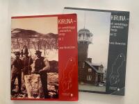 Kiruna - ett samhällsbygge i sekelskiftets Sverige del I-II