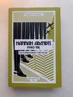 Hannah Arendts 1940-tal - En ickebiografi i tre delar