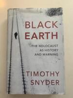Black earth -The holocaust as history and warning 