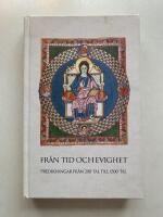 Fr&aring;n tid och evighet - Predikningar fr&aring;n 200-tal till 1500-tal