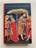 Medeltida m&auml;nniskor - ett portr&auml;ttgalleri