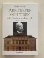 Arkitekten och tiden - John Smedberg och hans verk 1878-1913