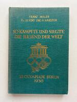 So k&auml;mpfte und siegte die jugend der welt - XI. olympiade Berlin 1936