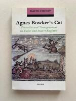 Agnes Bowker&acute;s cat - Travesties and transgressions in Tudor and Stuart England