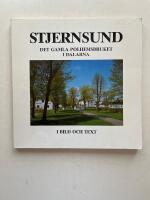 Stjernsund - Det gamla polhemsbruket i Dalarna - i bild och text