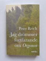 Jag dr&ouml;mmer fortfarande om Orgonon (A book of dreams)