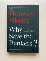 Why save the bankers? and other essays on our economic and political crisis