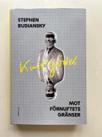 Kurt G&ouml;del - Mot f&ouml;rnuftets gr&auml;nser