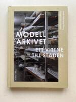 Modellarkivet - Ett vittne till staden