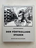 Den f&ouml;rtrollade staden - En bok om Palle Nielsen
