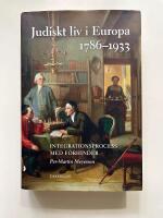 Judiskt liv i Europa 1786-1933 - Integrationsprocess med f&ouml;rhinder