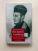 Ett mord i Lemberg . Politik, religion och v&aring;ld i modern judisk historia