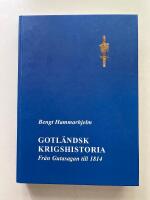 Gotl&auml;ndsk krigshistoria - Fr&aring;n Gutasagan till 1814
