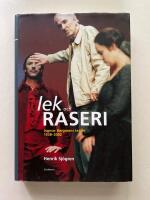 Lek och raseri - Ingmar Bergmans teater 1938-2002