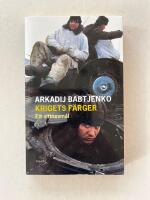 Krigets f&auml;rger - ett vittnesm&aring;l