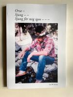 Orsa - sjung - sjung f&ouml;r mig igen