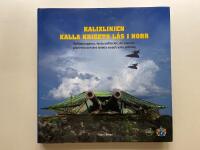 Kalixlinjen - Kalla krigets l&aring;s i norr - Bef&auml;stningarna, fasta artilleriet, de svenska planerna och det t&auml;nkta sovjetiska anfallet