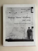 Mathias "Masse" Klintberg 1847-1932 - m&aring;ngsidig forskare med Gotland i fokus