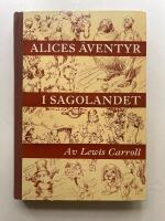 Alices &auml;ventyr i sagolandet och Bakom spegeln