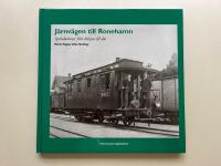 J&auml;rnv&auml;gen till Ronehamn - Spekulationer fr&aring;n b&ouml;rjan till slut