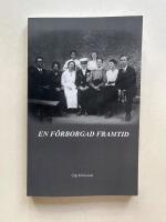 En f&ouml;rborgad framtid