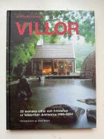 Arkitekternas villor - 20 svenska villor och fritidshus ur tidskriften Arkitektur 1999-2004