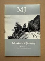 MJ - Munkedals järnväg - En bohuslänsk järnvägs historia