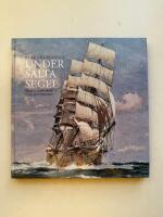 Under salta segel - Om seglande skepp och livet ombord