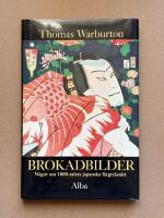 Brokadbilder - N&aring;got om 1800-talets japanska f&auml;rgtr&auml;snitt