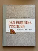 Den feminina textilen - Makt och m&ouml;nster