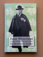 Ernst Westerlund - Enk&ouml;pingsdoktorn - En l&auml;kekonstens storman