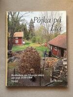 Pojka p&aring; Lia - Ber&auml;ttelsen om Olstorps s&auml;teri och torp 1530-1999