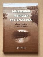 M&auml;nniskor, metaller, vatten och skog - Runnbygden under 10000 &aring;r