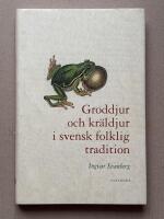Groddjur och kr&auml;ldjur i svensk folklig tradition