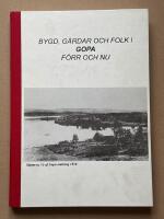 Bygd, g&aring;rdar och folk i Gopa f&ouml;rr och nu