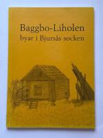 Baggbo-Liholen - byar i Bjurs&aring;s socken