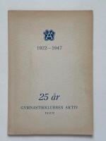 Gymnastikklubben Aktiv - Jubileumsskrift 1922-1947
