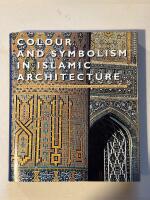 Colour and symbolism in islamic architecture