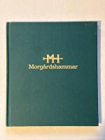 Morg&aring;rdshammar 1856-2006 - 150 &aring;rs teknik f&ouml;r bergverk och valsverk - En minnesskrift