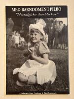 Med barndomen i Pilbo - Nostalgiska &aring;terblickar