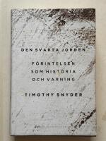 Den svarta jorden - F&ouml;rintelsen som historia och varning